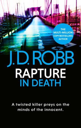 Rapture In Death - A twisted killer preys on the minds of the innocent (ebok) av J. D. Robb