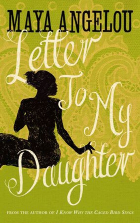 Letter To My Daughter (ebok) av Maya Angelou