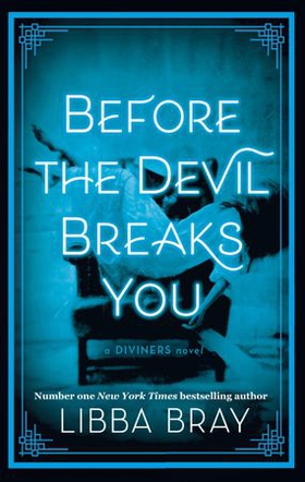 Before the Devil Breaks You - Diviners Series: Book 03 (ebok) av Libba Bray