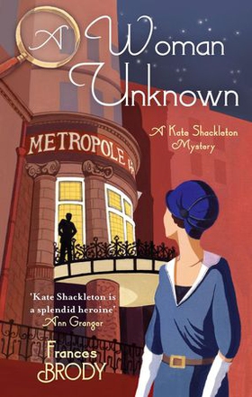 A Woman Unknown - Book 4 in the Kate Shackleton mysteries (ebok) av Frances Brody