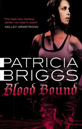 Blood Bound - Mercy Thompson: Book 2 (ebok) av Patricia Briggs