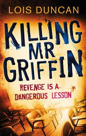 Killing Mr Griffin (ebok) av Lois Duncan