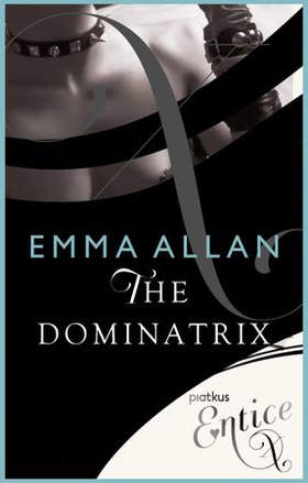 The Dominatrix (ebok) av Emma Allan