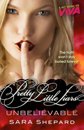 Unbelievable - Number 4 in series (ebok) av Sara Shepard