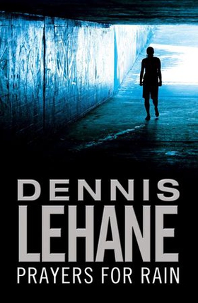 Prayers For Rain (ebok) av Dennis Lehane