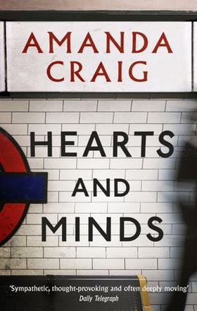 Hearts And Minds - 'Ambitious, compelling and utterly gripping' Maggie O'Farrell (ebok) av Amanda Craig