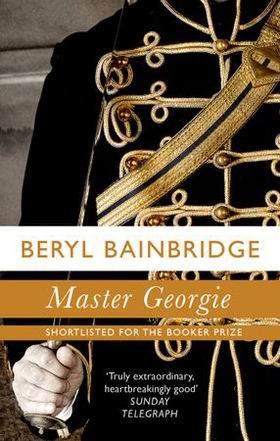 Master Georgie - Shortlisted for the Booker Prize, 1998 (ebok) av Beryl Bainbridge