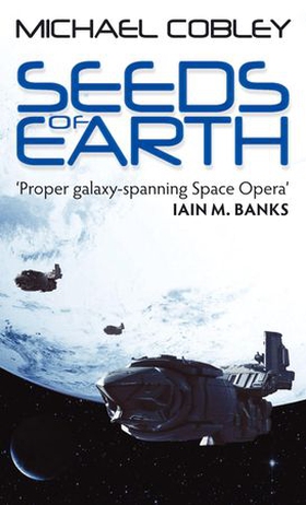 Seeds Of Earth - Book One of Humanity's Fire (ebok) av Michael Cobley