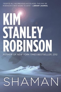 Shaman (ebok) av Kim Stanley Robinson