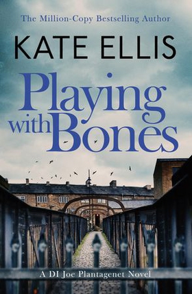 Playing With Bones - Book 2 in the DI Joe Plantagenet crime series (ebok) av Kate Ellis