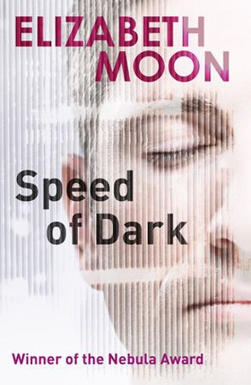 Speed Of Dark - Winner of the Nebula Award (ebok) av Elizabeth Moon