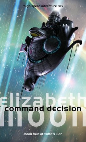 Command Decision - Vatta's War: Book Four (ebok) av Elizabeth Moon