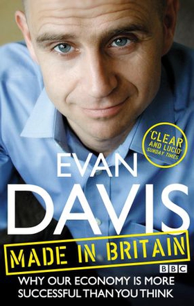 Made In Britain - How the nation earns its living (ebok) av Evan Davis