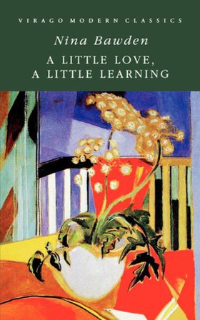 A Little Love, A Little Learning (ebok) av Nina Bawden