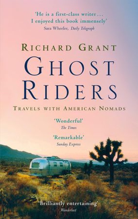 Ghost Riders - Travels with American Nomads (ebok) av Richard Grant