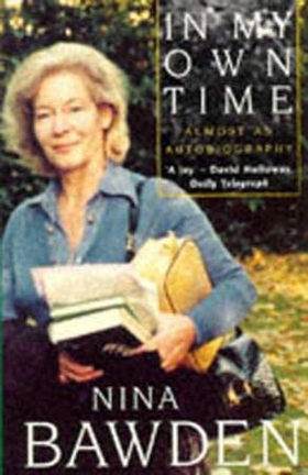 In My Own Time - Almost an Autobiography (ebok) av Nina Bawden Deceased