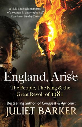 England, Arise - The People, the King and the Great Revolt of 1381 (ebok) av Juliet Barker