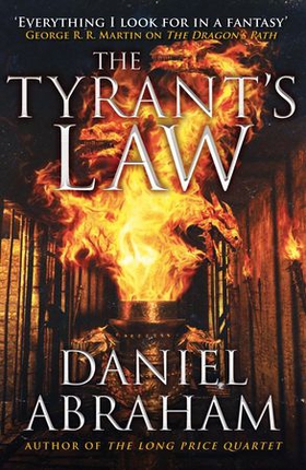 The Tyrant's Law - Book 3 of the Dagger and the Coin (ebok) av Daniel Abraham