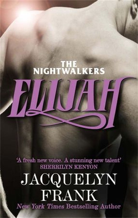 Elijah - Number 3 in series (ebok) av Jacquelyn Frank