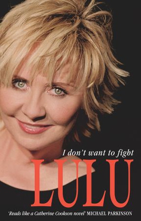 Lulu: I Don't Want To Fight (ebok) av Lulu