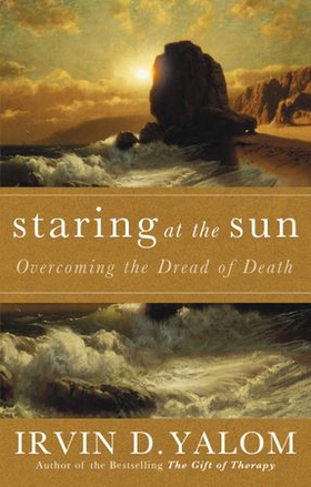Staring At The Sun - Being at peace with your own mortality (ebok) av Irvin D. Yalom