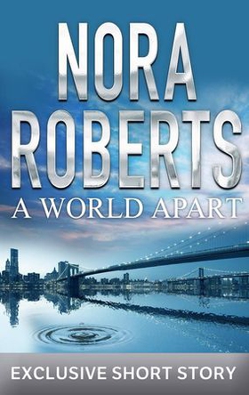 A World Apart (ebok) av Nora Roberts
