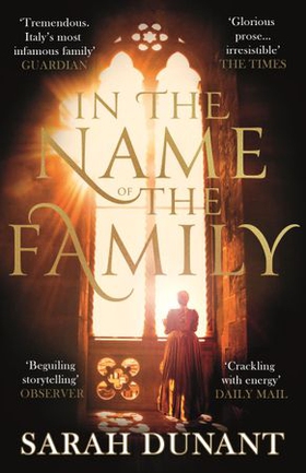 In The Name of the Family - A Times Best Historical Fiction of the Year Book (ebok) av Sarah Dunant