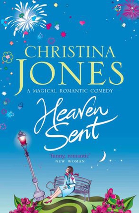 Heaven Sent - A charming and magical romantic comedy (ebok) av Christina Jones