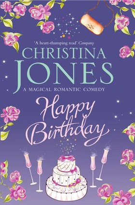 Happy Birthday - The perfect grumpy x sunshine romantic comedy (ebok) av Christina Jones