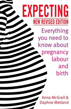 Expecting - Everything You Need to Know about Pregnancy, Labour and Birth (ebok) av Anna McGrail