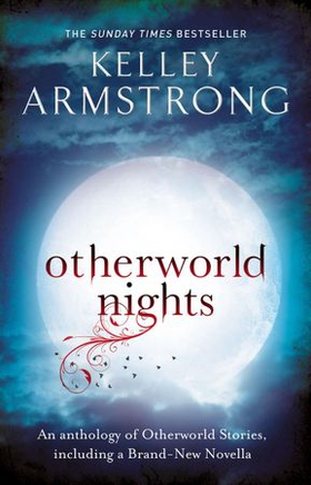 Otherworld Nights - Book 3 of the Tales of the Otherworld Series (ebok) av Kelley Armstrong