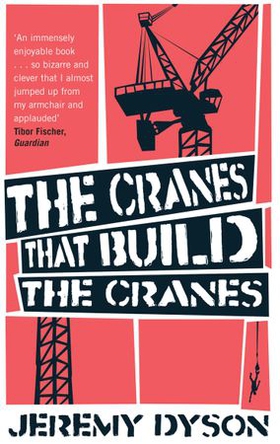 The Cranes That Build The Cranes (ebok) av Jeremy Dyson