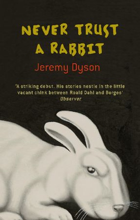 Never Trust A Rabbit (ebok) av Jeremy Dyson