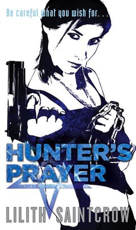 Hunter's Prayer - The Jill Kismet Books: Book Two (ebok) av Lilith Saintcrow
