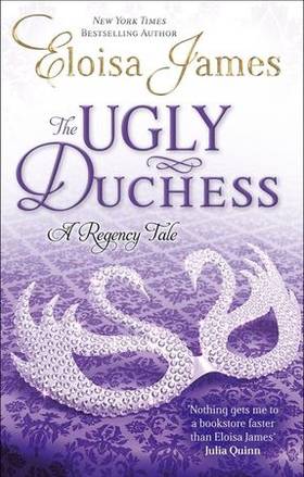 The Ugly Duchess - Number 4 in series (ebok) av Eloisa James