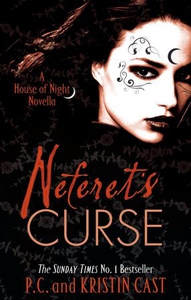 Neferet's Curse (ebok) av P. C. Cast, Kristin