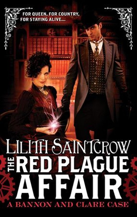 The Red Plague Affair - Bannon and Clare: Book Two (ebok) av Lilith Saintcrow
