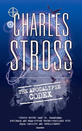 The Apocalypse Codex - Book 4 in The Laundry Files (ebok) av Charles Stross