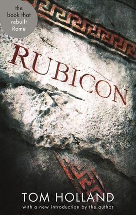 Rubicon - The Triumph and Tragedy of the Roman Republic (ebok) av Tom Holland