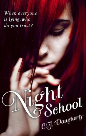 Night School - Number 1 in series (ebok) av C. J. Daugherty
