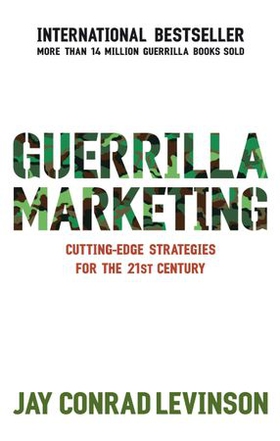 Guerrilla Marketing - Cutting-edge strategies for the 21st century (ebok) av Jay Conrad Levinson