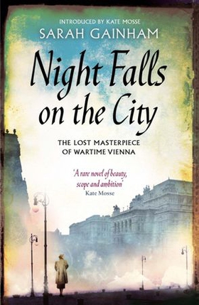 Night Falls On The City - The Lost Masterpiece of Wartime Vienna (ebok) av Sarah Gainham