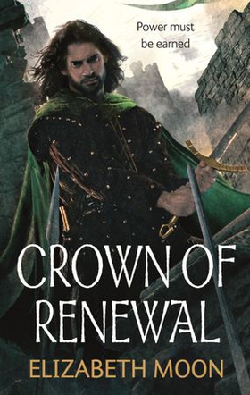 Crown of Renewal (ebok) av Elizabeth Moon