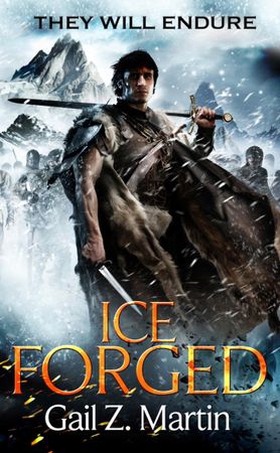 Ice Forged - Book 1 of the Ascendant Kingdoms Saga (ebok) av Gail Z. Martin