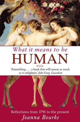 What It Means To Be Human - Reflections from 1791 to the present (ebok) av Joanna Bourke