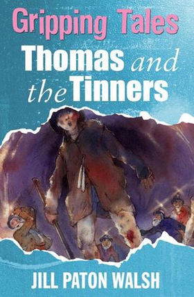 Thomas and the Tinners - Gripping Tales (ebok) av Jill Paton Walsh