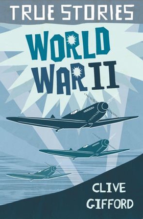 World War Two (ebok) av Clive Gifford