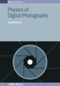 Physics of Digital Photography (e-bok) av Andy