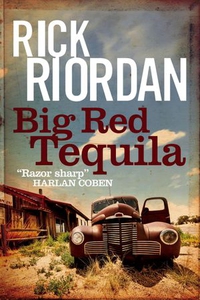 Big Red Tequila (ebok) av Rick Riordan