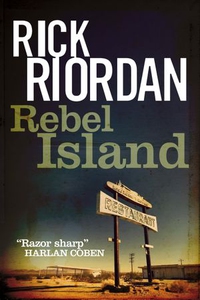 Rebel Island (ebok) av Rick Riordan